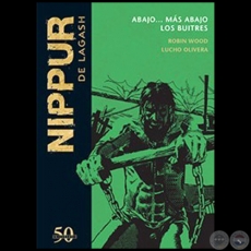 NIPPUR DE LAGASH N° 3 - ABAJO... MÁS ABAJO LOS BUITRES - ROBIN WOOD - Año 2018